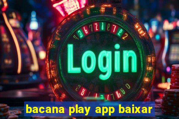 bacana play app baixar