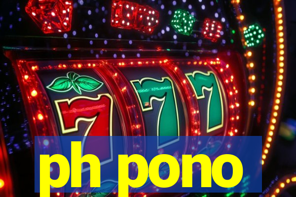 ph pono