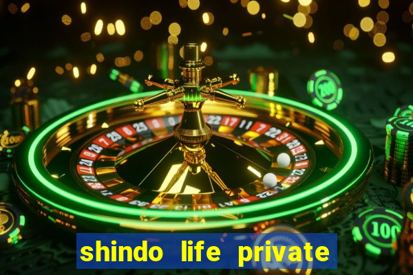 shindo life private server codes