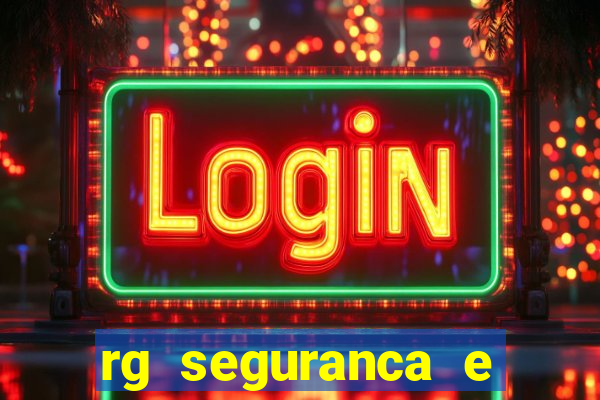 rg seguranca e vigilancia ltda porto velho