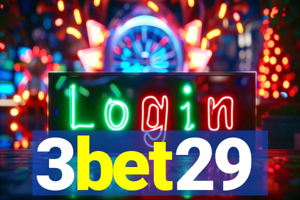 3bet29