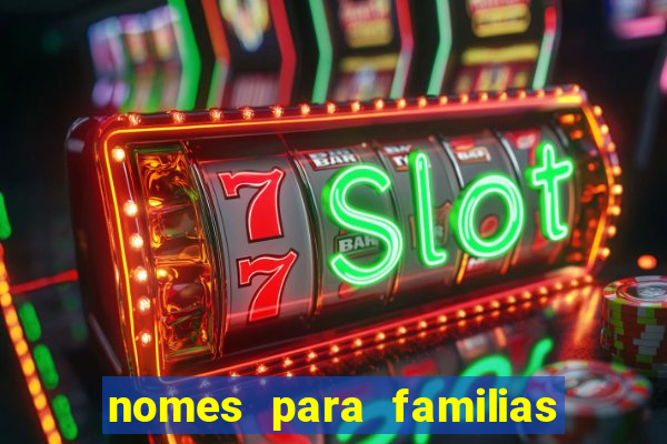 nomes para familias em jogos