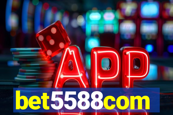 bet5588com
