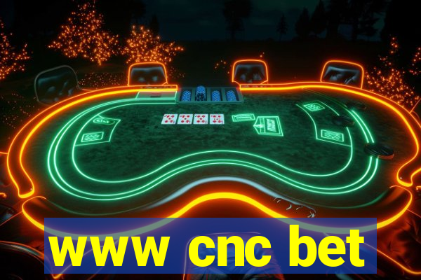 www cnc bet