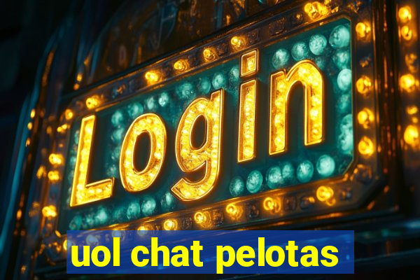 uol chat pelotas