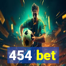 454 bet
