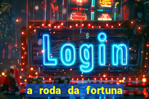 a roda da fortuna tarot conselho