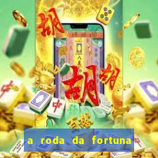 a roda da fortuna tarot conselho