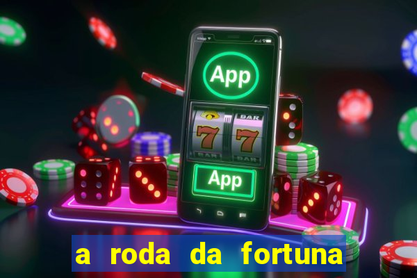 a roda da fortuna tarot conselho