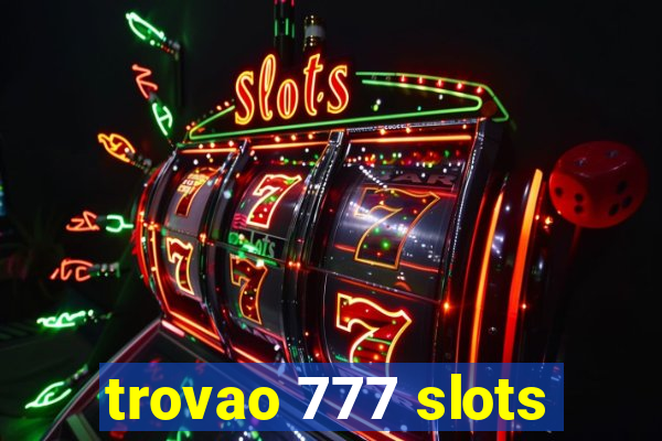 trovao 777 slots