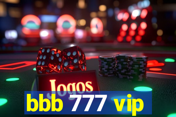 bbb 777 vip