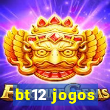 bt12 jogos
