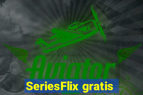 SeriesFlix gratis