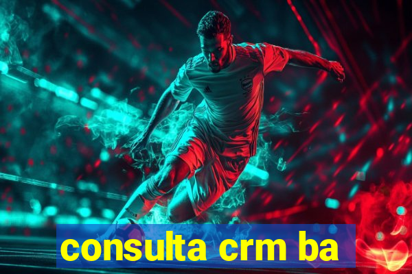 consulta crm ba