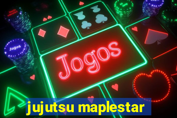 jujutsu maplestar