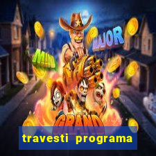 travesti programa em salvador