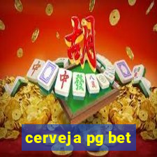 cerveja pg bet