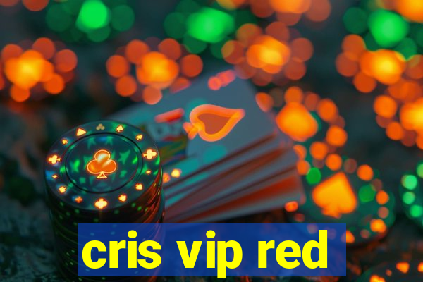 cris vip red