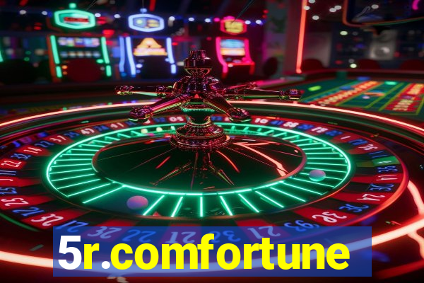 5r.comfortune