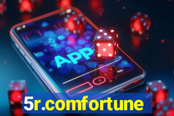 5r.comfortune