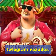 twlegram vazados