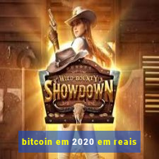 bitcoin em 2020 em reais