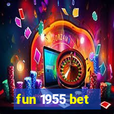 fun 1955 bet