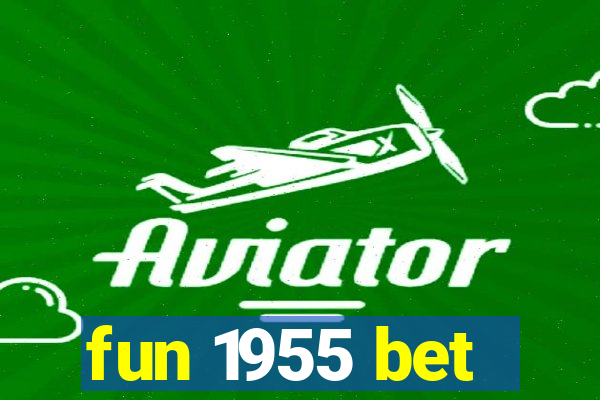 fun 1955 bet