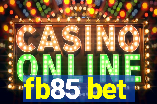 fb85 bet