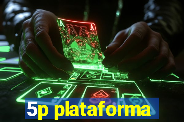 5p plataforma