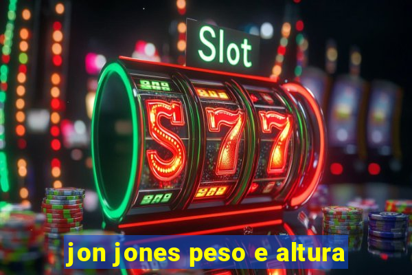 jon jones peso e altura