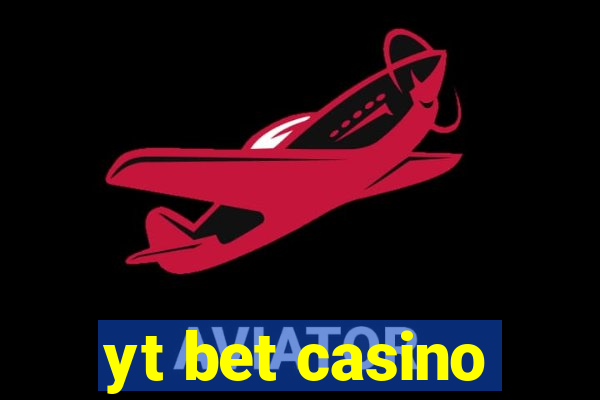 yt bet casino