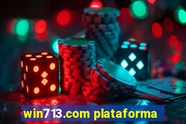 win713.com plataforma