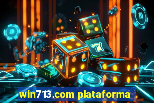 win713.com plataforma