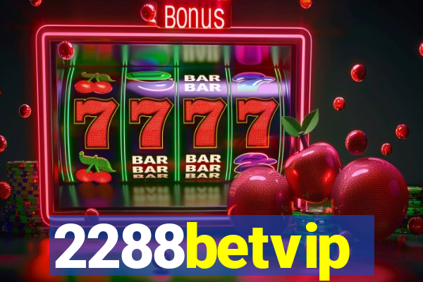2288betvip