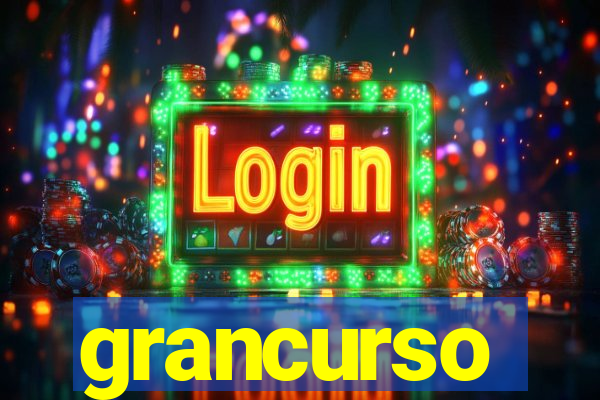 grancurso