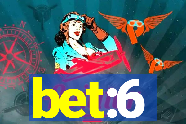 bet:6