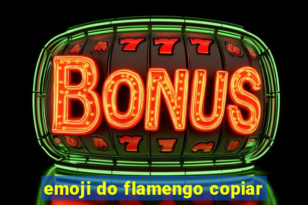emoji do flamengo copiar