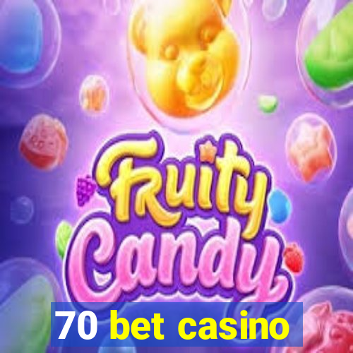 70 bet casino