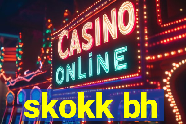 skokk bh