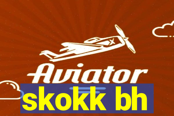 skokk bh