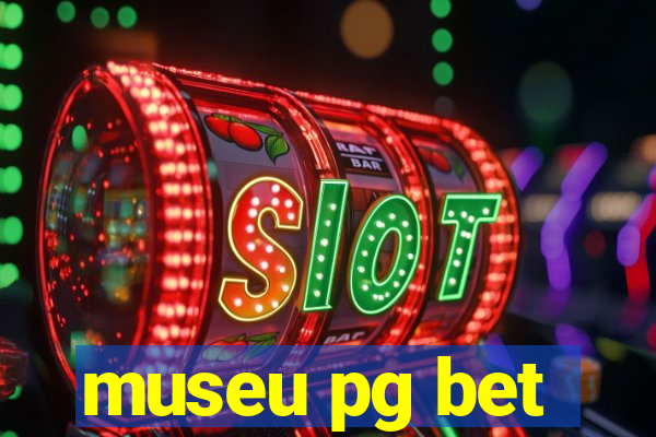 museu pg bet