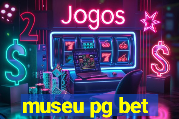 museu pg bet