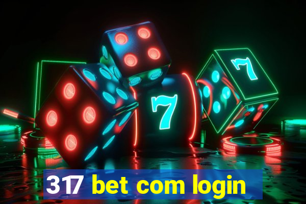 317 bet com login