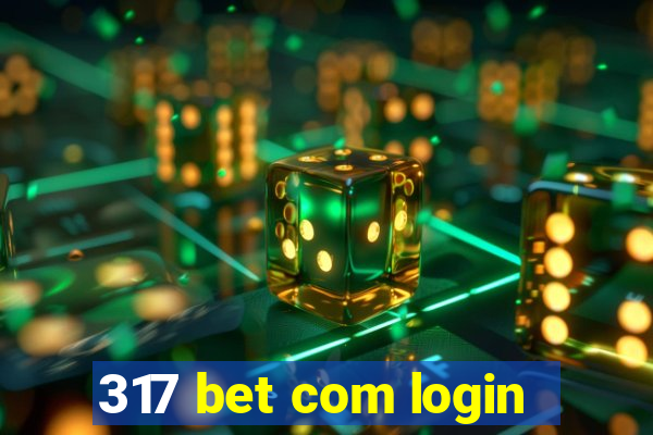 317 bet com login