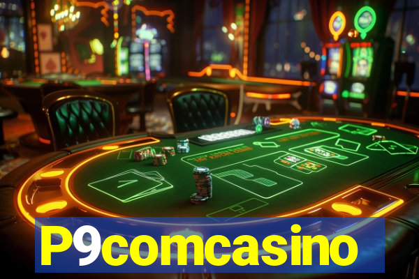 P9comcasino