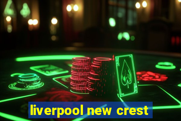 liverpool new crest
