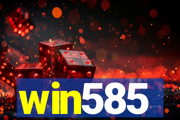 win585