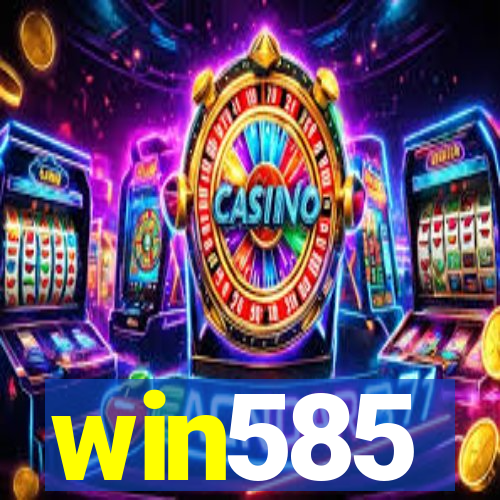 win585