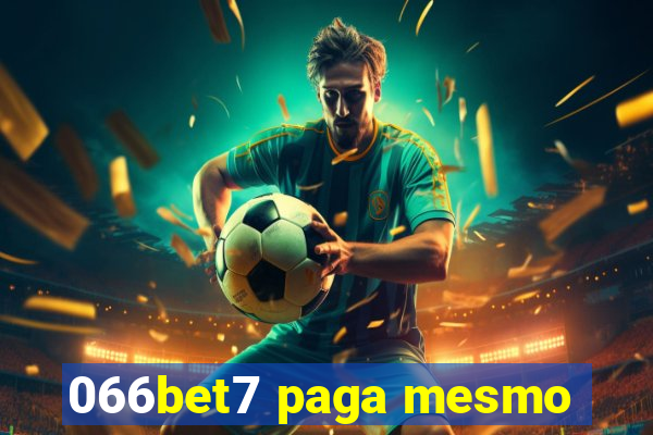 066bet7 paga mesmo